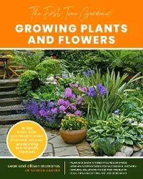 Mcmanus / McManus |  The First-Time Gardener: Growing Plants and Flowers | eBook | Sack Fachmedien