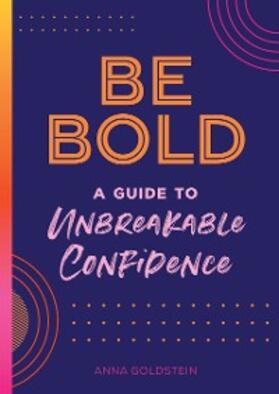 Goldstein |  Be Bold | eBook | Sack Fachmedien