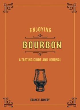 Flannery / Mclaughlin |  Enjoying Bourbon | eBook | Sack Fachmedien