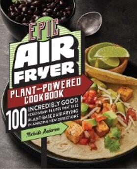 Anderson | Epic Air Fryer Plant-Powered Cookbook | E-Book | sack.de