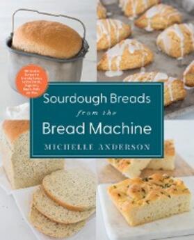 Anderson | Sourdough Breads from the Bread Machine | E-Book | sack.de