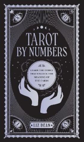 Dean |  Tarot by Numbers | eBook | Sack Fachmedien