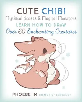 Im |  Cute Chibi Mythical Beasts & Magical Monsters | eBook | Sack Fachmedien