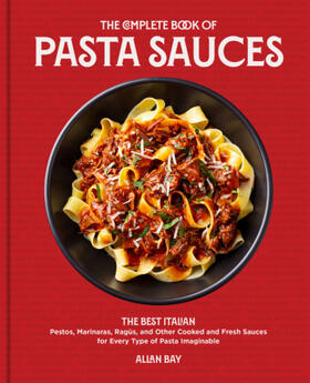 Bay |  The Complete Book of Pasta Sauces | Buch |  Sack Fachmedien