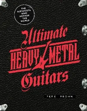 Prown |  Ultimate Heavy Metal Guitars | eBook | Sack Fachmedien