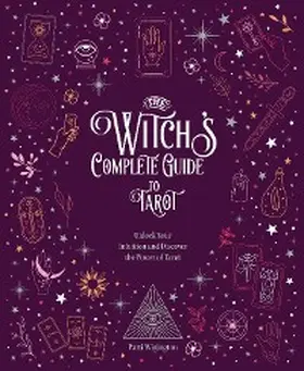 Patti |  The Witch's Complete Guide to Tarot | eBook | Sack Fachmedien