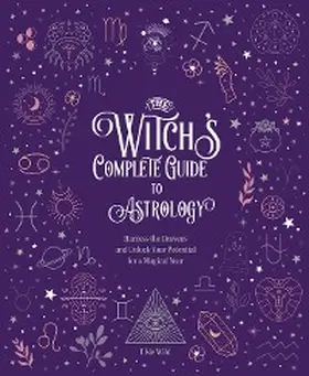 Wild |  The Witch's Complete Guide to Astrology | eBook | Sack Fachmedien