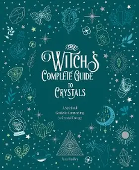 Hadley |  The Witch's Complete Guide to Crystals | eBook | Sack Fachmedien