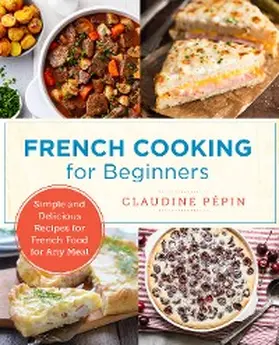 Pepin |  French Cooking for Beginners | eBook | Sack Fachmedien