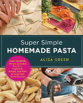 Green |  Super Simple Homemade Pasta | eBook | Sack Fachmedien