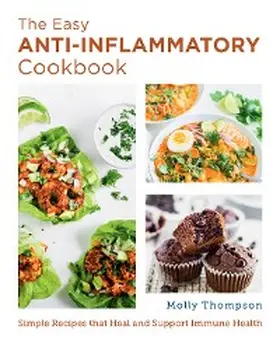 Thompson |  The Easy Anti-Inflammatory Cookbook | eBook | Sack Fachmedien
