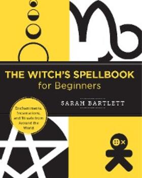 Bartlett |  The Witch's Spellbook for Beginners | eBook | Sack Fachmedien