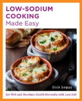 Logue |  Low-Sodium Cooking Made Easy | eBook | Sack Fachmedien