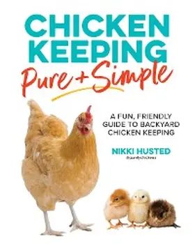 Husted |  Chicken Keeping Pure and Simple | eBook | Sack Fachmedien