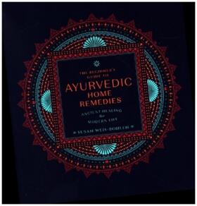 Weis-Bohlen |  The Beginner's Guide to Ayurvedic Home Remedies | Buch |  Sack Fachmedien