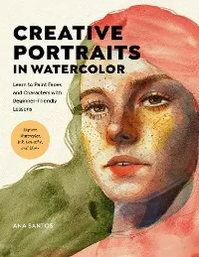 Santos |  Creative Portraits in Watercolor | eBook | Sack Fachmedien