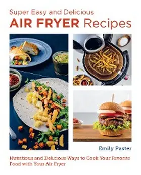 Paster |  Super Easy and Delicious Air Fryer Recipes | eBook | Sack Fachmedien