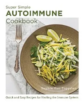 Tiggelen |  Super Simple Autoimmune Cookbook | eBook | Sack Fachmedien