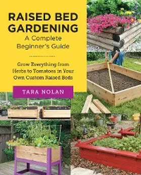 Nolan |  Raised Bed Gardening: A Complete Beginner's Guide | eBook | Sack Fachmedien
