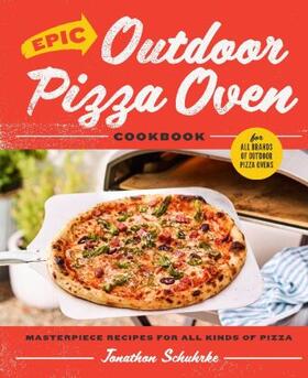 Schuhrke |  Epic Outdoor Pizza Oven Cookbook | Buch |  Sack Fachmedien