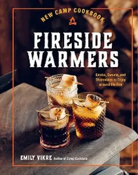Vikre |  New Camp Cookbook Fireside Warmers | eBook | Sack Fachmedien