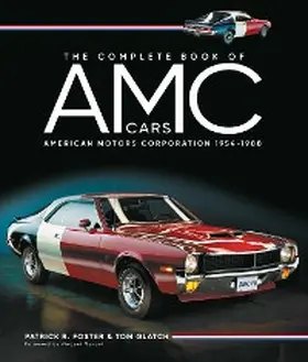Foster / Glatch |  The Complete Book of AMC Cars | eBook | Sack Fachmedien