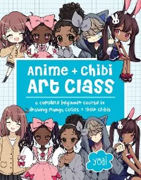Yoai |  Anime + Chibi Art Class | eBook | Sack Fachmedien
