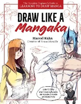 Kuhn |  Draw Like a Mangaka | eBook | Sack Fachmedien