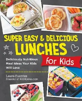 Fuentes |  Super Easy and Delicious Lunches for Kids | eBook | Sack Fachmedien