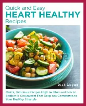 Logue |  Quick and Easy Heart Healthy Recipes | eBook | Sack Fachmedien