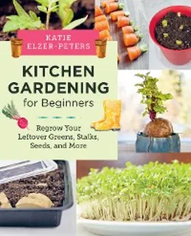 Elzer-Peters |  Kitchen Gardening for Beginners | eBook | Sack Fachmedien