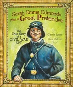 Jones |  Sarah Emma Edmonds Was a Great Pretender | eBook | Sack Fachmedien
