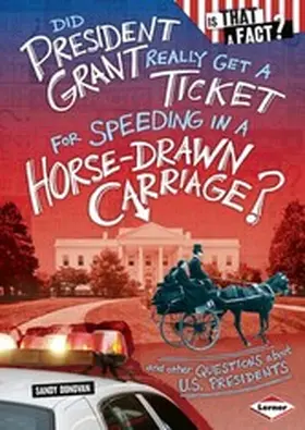 Donovan |  Did President Grant Really Get a Ticket for Speeding in a Horse-Drawn Carriage? | eBook | Sack Fachmedien