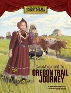 Figley |  Clara Morgan and the Oregon Trail Journey | eBook | Sack Fachmedien
