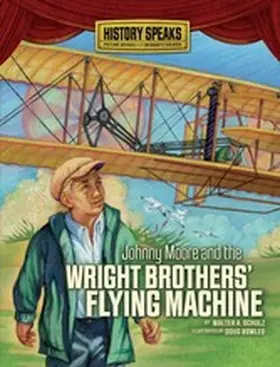 Schulz |  Johnny Moore and the Wright Brothers' Flying Machine | eBook | Sack Fachmedien