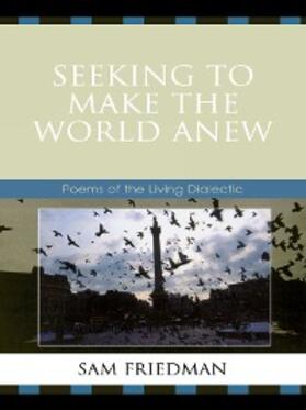 Friedman |  Seeking to Make the World Anew | eBook | Sack Fachmedien