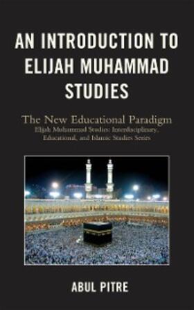 Pitre |  An Introduction to Elijah Muhammad Studies | eBook | Sack Fachmedien