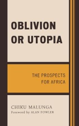 Malunga |  Oblivion or Utopia | eBook | Sack Fachmedien