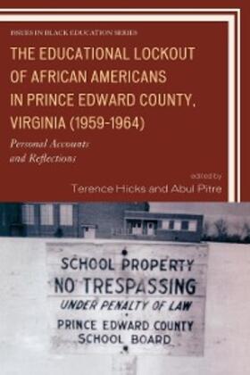 Hicks / Pitre |  The Educational Lockout of African Americans in Prince Edward County, Virginia (1959-1964) | eBook | Sack Fachmedien