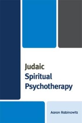 Rabinowitz |  Judaic Spiritual Psychotherapy | eBook | Sack Fachmedien
