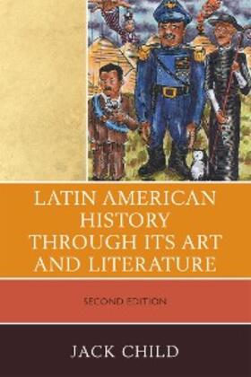 Child |  Latin American History through its Art and Literature | eBook | Sack Fachmedien