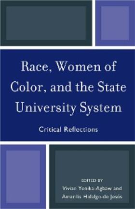 Yenika-Agbaw / Amarilis |  Race, Women of Color, and the State University System | eBook | Sack Fachmedien