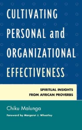 Malunga |  Cultivating Personal and Organizational Effectiveness | eBook | Sack Fachmedien