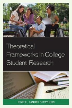Strayhorn |  Theoretical Frameworks in College Student Research | eBook | Sack Fachmedien