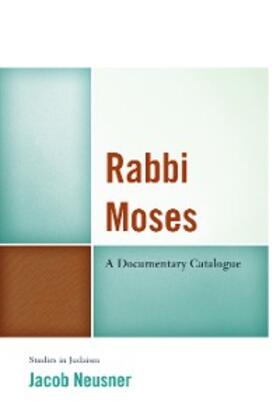 Neusner |  Rabbi Moses | eBook | Sack Fachmedien