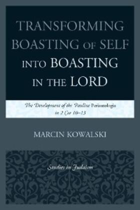Kowalski |  Transforming Boasting of Self into Boasting in the Lord | eBook | Sack Fachmedien