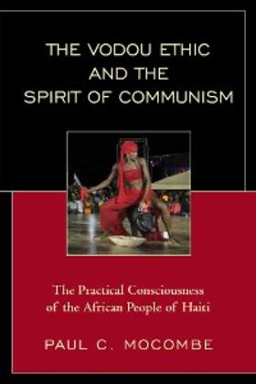 Mocombe |  The Vodou Ethic and the Spirit of Communism | eBook | Sack Fachmedien