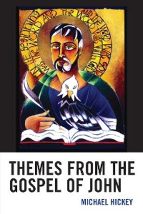 Hickey |  Themes from the Gospel of John | eBook | Sack Fachmedien