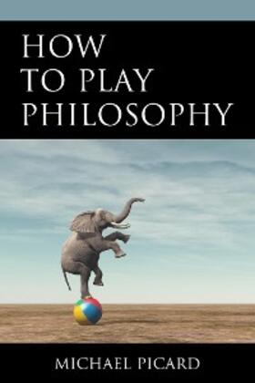 Picard |  How to Play Philosophy | eBook | Sack Fachmedien