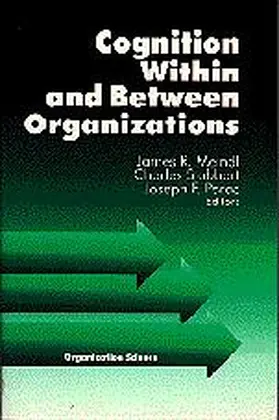 Meindl / Stubbart / Porac |  Cognition Within and Between Organizations | Buch |  Sack Fachmedien